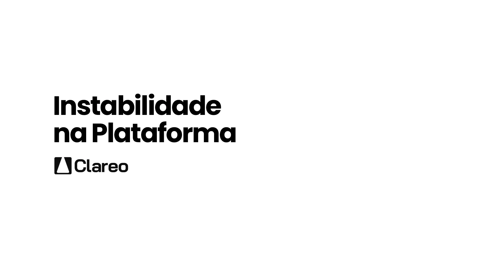 Instabilidade na plataforma — Atualização em Tempo Real