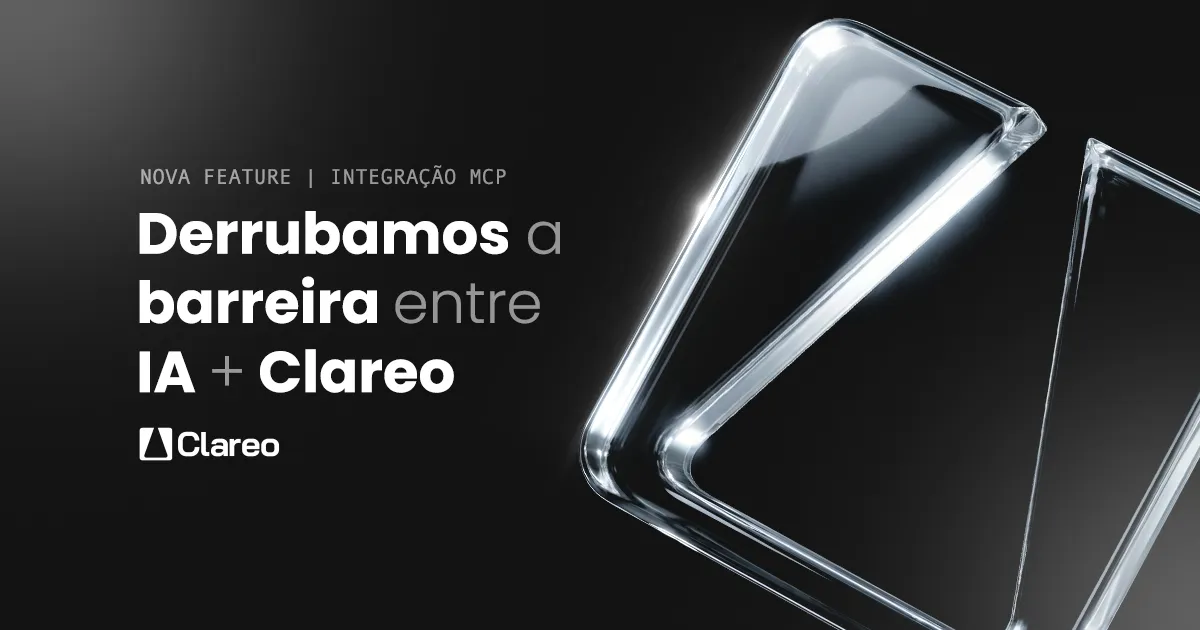 Clareo + MCP: A barreira que derrubamos